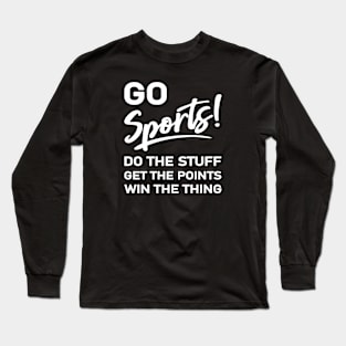 Go Sports! Long Sleeve T-Shirt